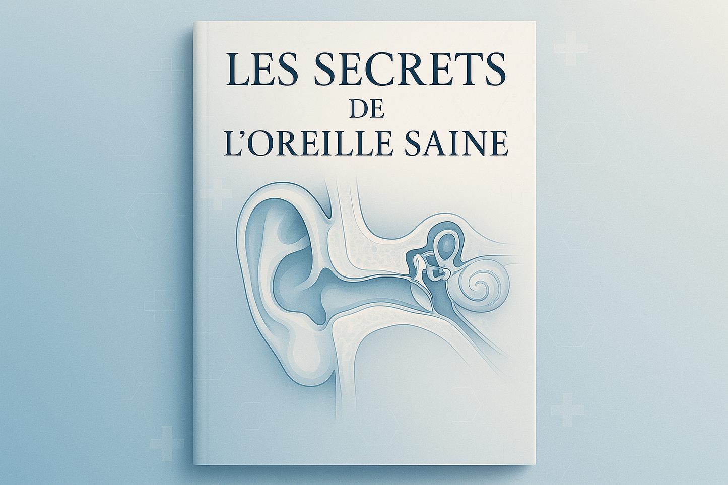 genera una portada para un ebook que su titulo sea: Les Secrets de l’Oreille Saine
